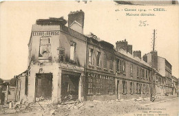 60 - Creil - Guerre 1914-1918 - Maisons Détruites - CPA - Voir Scans Recto-Verso - Creil