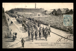 02 - SAINT-QUENTIN - 87E R.I. - LE REGIMENT EN MARCHE - Saint Quentin