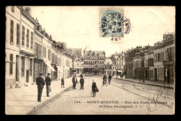 02 - SAINT-QUENTIN - RUE DES ETATS GENERAUX ET PLACE PARINGAULT - Saint Quentin