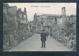10090 Soissons - Rue St Saint Martin - Animation - Guerre 1914-18 Après Les Bombardements - Soissons
