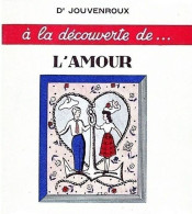 * A La Découverte De L'amour : Jeunesse Qui S'épanouit (Français) Dr Jouvenroux - Andere & Zonder Classificatie