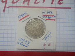 +++QUALITE+++MAROC 5 FRANCS 1932 ARGENT+++ (A.5) - Maroc