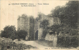 02 - CHATEAU THIERRY  - VIEUX CHATEAU - LA PORTE ST JEAN - Chateau Thierry