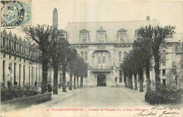 02 -  VILLERS COTTERETS - CHATEAU DE FRANCOIS 1er - Villers Cotterets