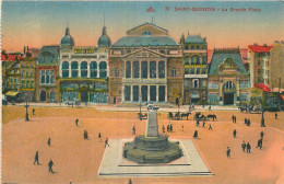 02 -  SAINT QUENTIN -  LA GRANDE PLACE - Saint Quentin