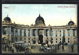 AK Wien, Hofburg, Kutschen Vor Der Kaiserl. Königl. Hofburg  - Andere & Zonder Classificatie