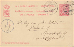 Luxemburg Postkarte P 54 Aus PETANGE 6.4.1906 Nach BERLIN 8.4.06 - Andere & Zonder Classificatie