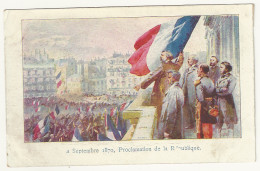 CPA -Collection Du Petit Parisien- Proclamation De La République - Other & Unclassified