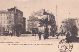 83 / TOULON / ENTREE DE LA VILLE PAR LA PORTE NEUVE / MAUREL 357 - Toulon