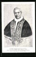 AK Papst Pius X., Giuseppe Sarto, Patriarca Di Venezia  - Päpste