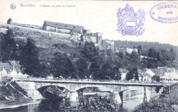 BOUILLON -   Chateau Et Pont De France - Bouillon