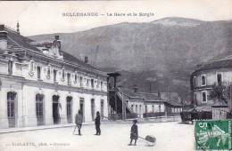 BELLEGARDE Sur VALSERINE   -  La Gare Et Le Sorgia - Bellegarde-sur-Valserine