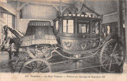 78-VERSAILLES LE PETIT TRIANON VOITURE DU MARIAGE DE NAPOLEON 1ER-N°T5212-G/0211 - Versailles (Château)