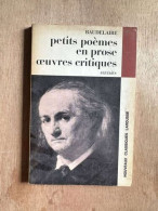 Petits Poemes En Prose Oeuvres Critiques - Other & Unclassified