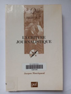 L'ecriture Journalistique (3e Ed) Qsj 3223 - Autres & Non Classés