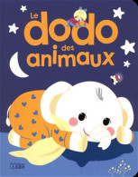 Mes Premiers Albums: Le Dodo Des Animaux - Dès 18 Mois - Autres & Non Classés