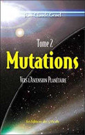 Mutations: Tome 2 Vers L'ascension Planétaire - Altri & Non Classificati