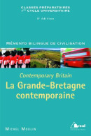 La Grande-Bretagne Contemporaine: Mémento Bilingue De Civilisation - Sonstige & Ohne Zuordnung