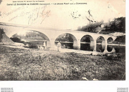 CPA Le Buisson De Cabans (Dordogne) Le Grand Pont Sur La Dordogne - Otros & Sin Clasificación