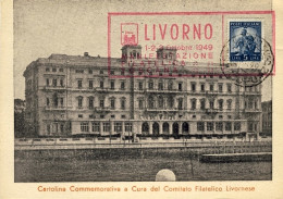 1949-Livorno Cartolina Commemorativa A Cura Del Comitato Filatelico Livornese,an - Livorno