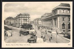 AK Genève, Rue Du Mont-Blanc Et La Poste, Strassenpartie Mit Strassenbahn  - Tramways