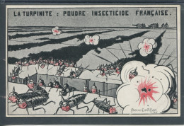 10719 Pierre Chatillon - La Grande Guerra - La Turpinite : Poudre Insecticide Francaise - Humor - Satirique - Caricature - Autres & Non Classés
