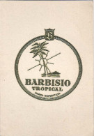 1940circa-cartoncino Pubblicitario Ditta "Barbisio Tropical" - Publicité