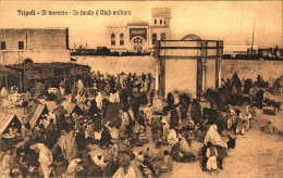 1911/12-"Guerra Italo-Turca,Tripoli Il Mercato In Fondo Il Club Militare" - Libya