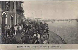 1911/12-"Guerra Italo-Turca,Tripoli Italiana Sbarco Delle Truppe " - Libië