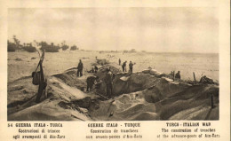 1911/12-"Guerra Italo-Turca,costruzioni Di Trincee Agli Avamposti Di Ain-Zara" - Libye