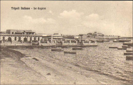 1911/12-"Guerra Italo-Turca,Tripoli Italiana La Dogana" - Libië