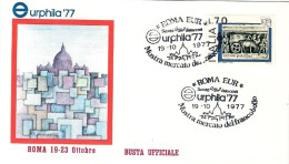 1977-busta Ufficiale Roma EUR Eurphila '77 Cachet Mostra Mercato Del Francobollo - 1971-80: Marcophilia