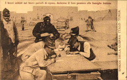 1911/12-"Guerra Italo-Turca,i Bravi Soldati Nei Brevi Periodi Di Riposo" - Libya