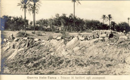 1911/12-"Guerra Italo-Turca,trincee Di Fucilieri Agli Avamposti" - Libya
