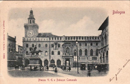 1901-"Bologna Piazza Vittorio Emanuele E Palazzo Comunale" - Bologna