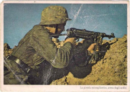 1941-cartolina Tedesca Nuova Con Diciture In Italiano "la Pistola Mitragliatrice - Patriotiques