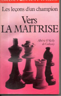 Leçons D'un Champion, Vers La Maitrise, échecs, 242 Pages, De 1984, état Moyen, Par O'KELLY De Galway - Other & Unclassified