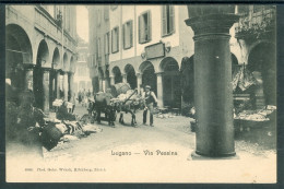 11471 TI - LUGANO - Via Pessina - Animata - Carro Con Buoi  - Mercato - Autres & Non Classés