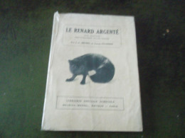 LE RENARD ARGENTE PAR J.A. HECKEL ET LUCIEN FOURNIER  1928 - 1901-1940