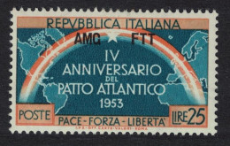 Trieste Fourth Anniversary Of Atlantic Pact 25L 1953 MH SG#275 Sc#184 - Other & Unclassified