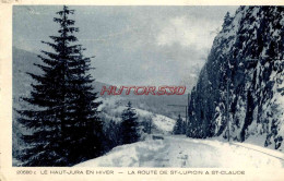 CPA (JURA) - LA ROUTE DE SAINT LUPICIN  SAINT CLAUDE - Autres & Non Classés