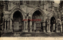 CPA CHARTRES - CATHEDRALE - PORTAIL NORD - Chartres