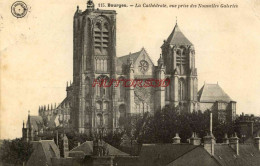 CPA BOURGES - LA CATHEDRALE PRISE DES NOUVELLES GALERIES - Bourges