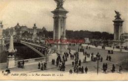 CPA PARIS - (XIIIE) - LE PONT ALEXANDRE III - LL - District 08