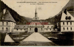 CPA CHARTREUSE - LA GRANDE CHARTREUSE - VUE INTERIEURE DU COUVENT - Chartreuse