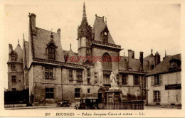 CPA BOURGES - PALAIS JACQUES COEUR ET STATUE - LL - Bourges