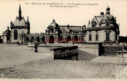 CPA CHANTILLY - CHATEAU - LA FACADE ET LA CHAPELLE - Chantilly