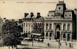 CPA LE MANS - PLACE DE LA REPUBLIQUE - LE CREDIT LYONNAIS - Le Mans