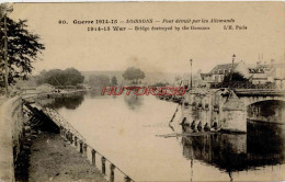 CPA GUERRE 1914-1918 - SOISSONS - PONT DETRUIT - Guerre 1914-18