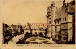CPA BOURGES - PLACE BERRY - PALAIS JACQUES COEUR - Bourges